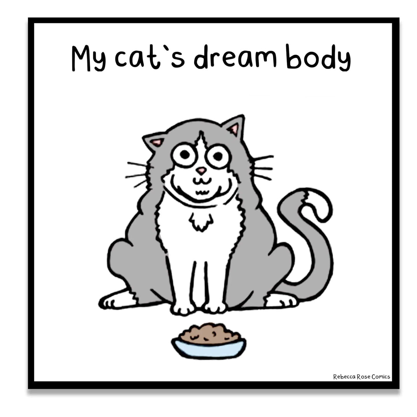 "My Cat's Dream Body" Magnet