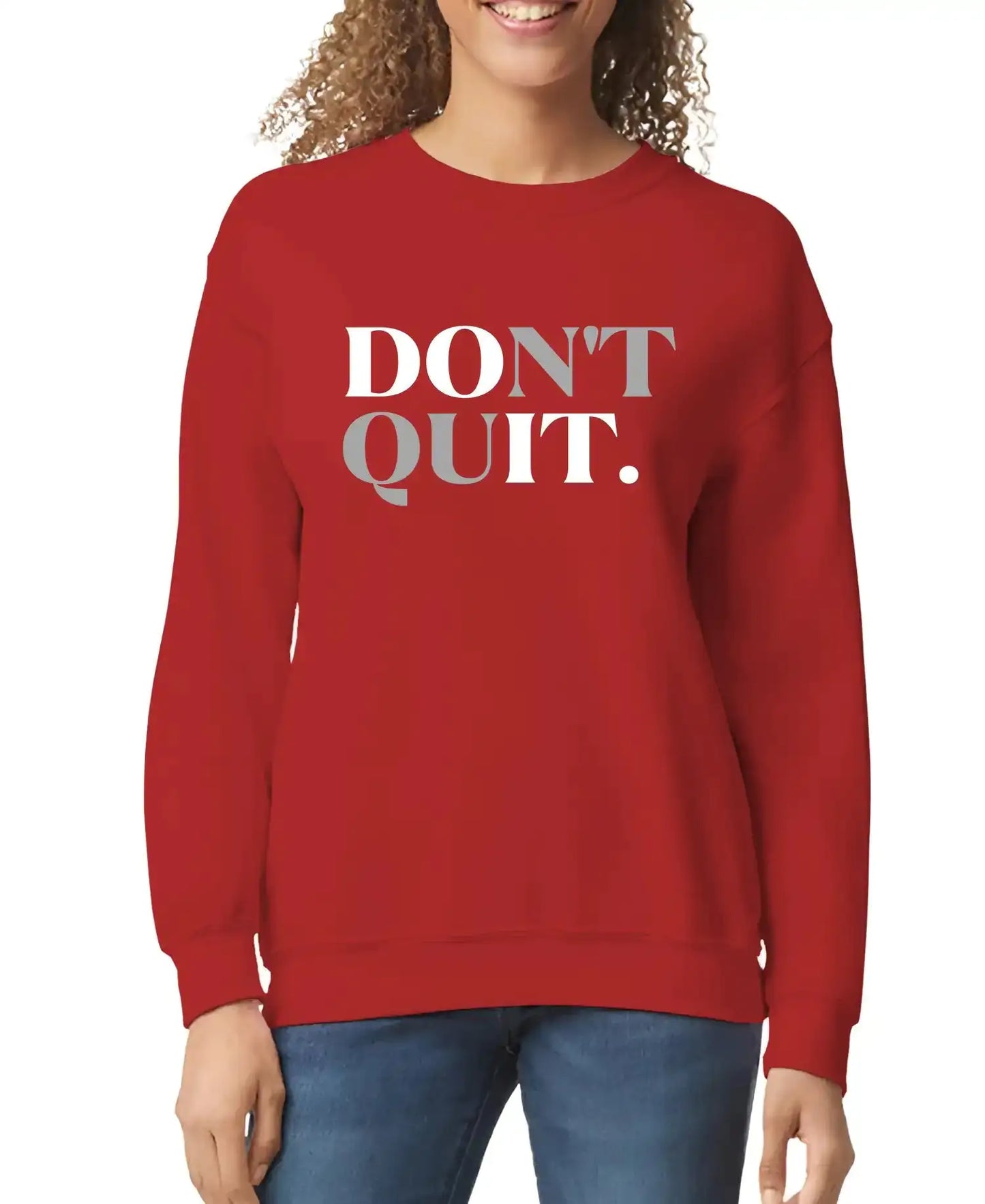 Don't Quit Women’s Sweatshirt