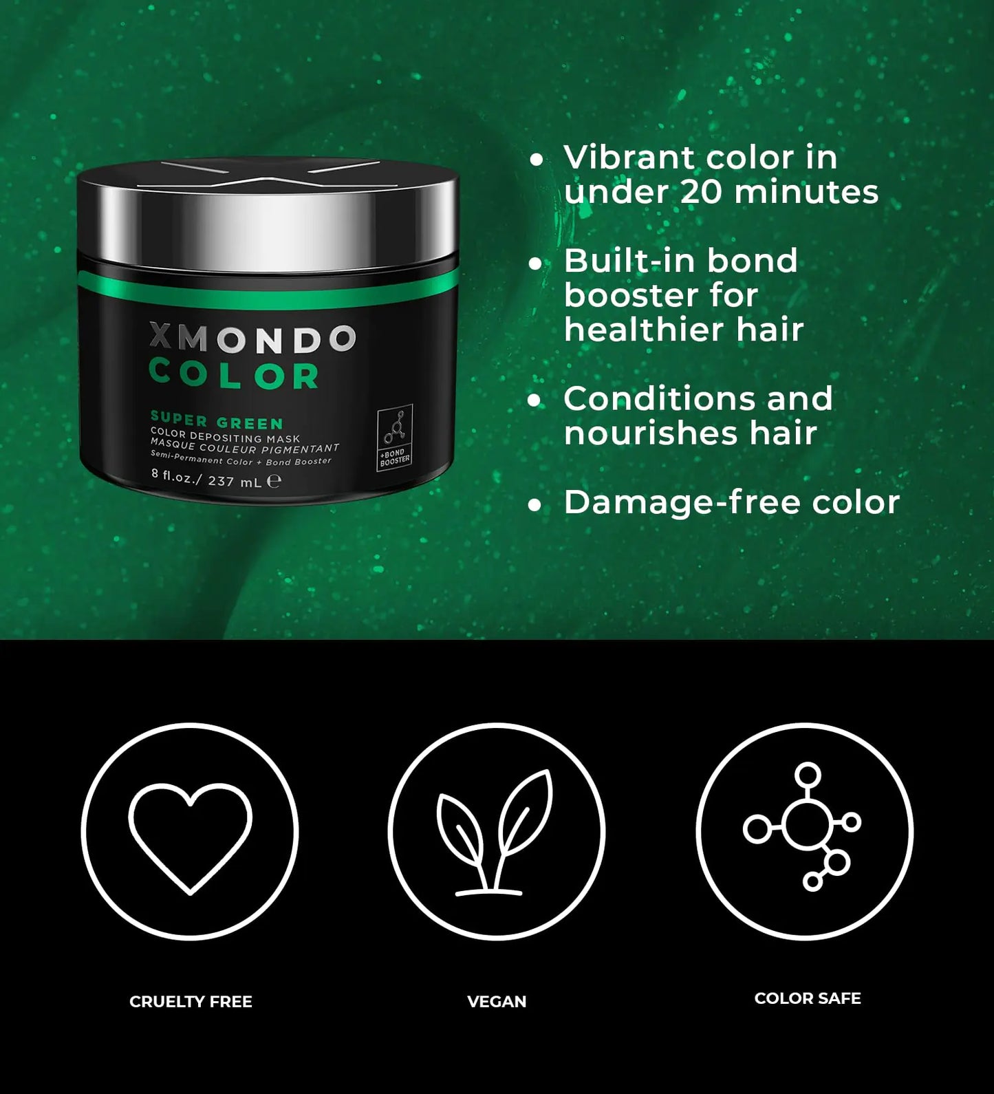 XMONDO Color Super Green Depositing Mask & Semi-Permanent Green Dye | Infused with Bond Booster Technology & Hyaluronic Acid for Nourishment, Revitalization & Repair, Vegan Formula, 8 Fl Oz 1-Pack