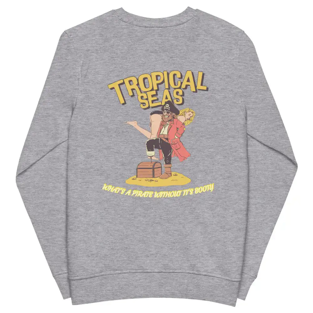 Pirates Booty organic sweatshirt